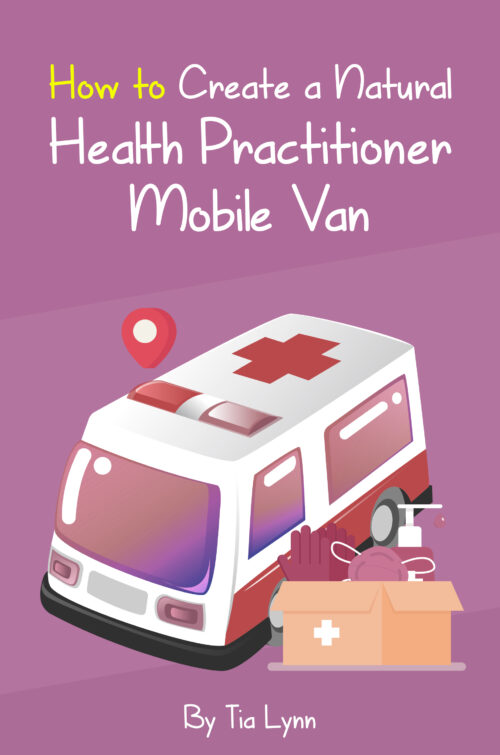 How to Create a Natural Health Practitioner Mobile Van