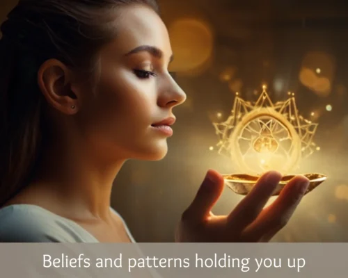 Beliefs and patterns holding you up